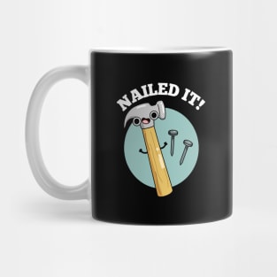 Nailed It Funny Tool Pun Mug